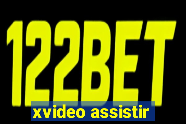 xvideo assistir